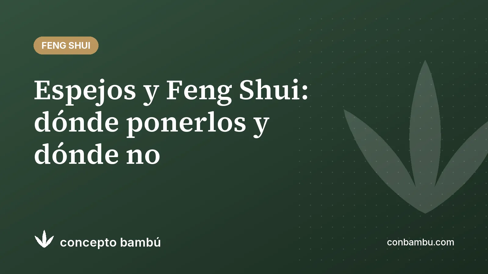 Portada del artículo «Espejos y Feng Shui: dónde ponerlos y dónde no» con el logotipo de Concepto Bambú