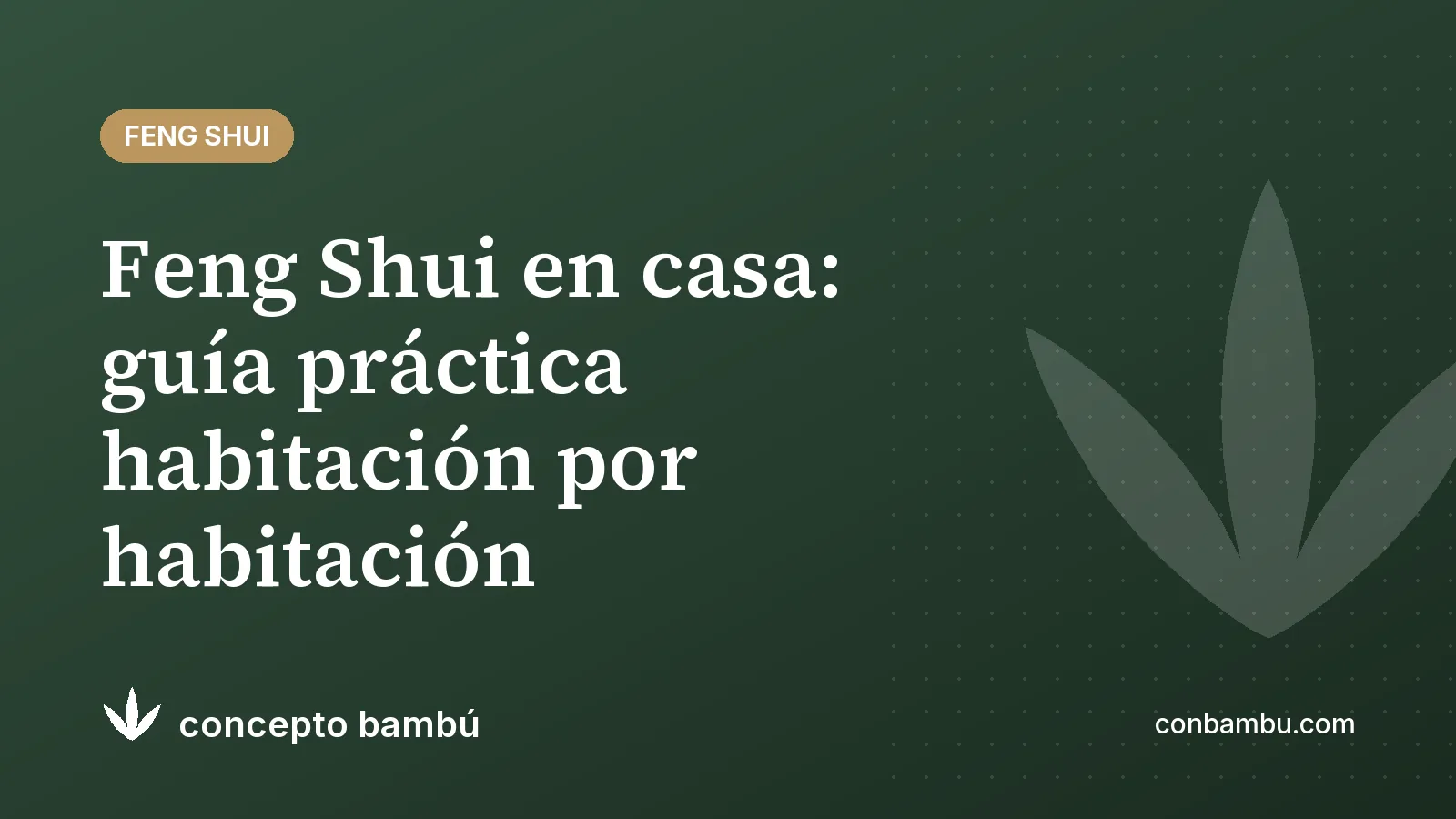 Portada del artículo «Feng Shui en casa: guía práctica habitación por habitación» con el logotipo de Concepto Bambú